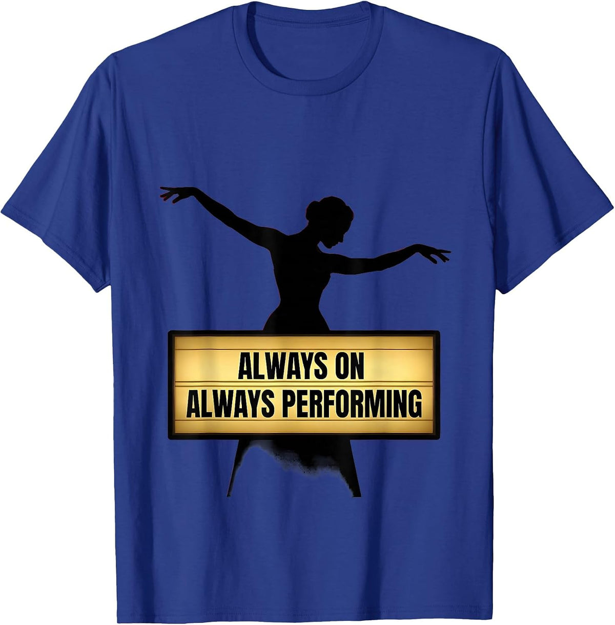 Men's Baby Thats Show Business Always Performing Design T-Shirt - Royal Blue