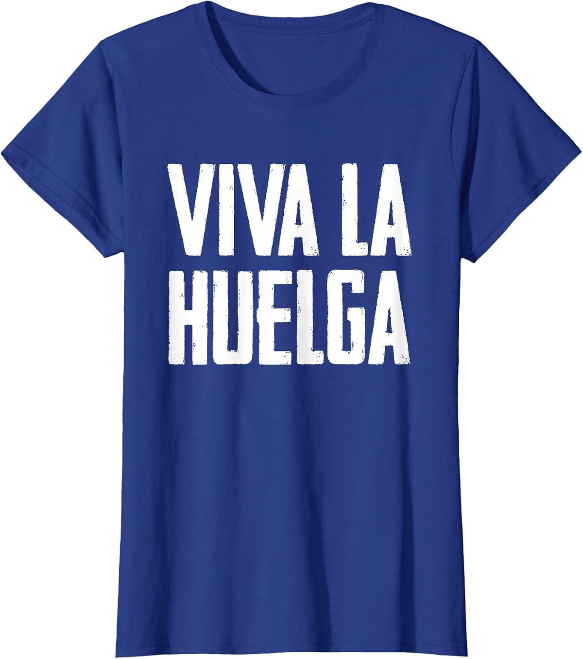 Viva la Huelga Long Live The Strike Spanish Teamster Union T-Shirt - Royal Blue