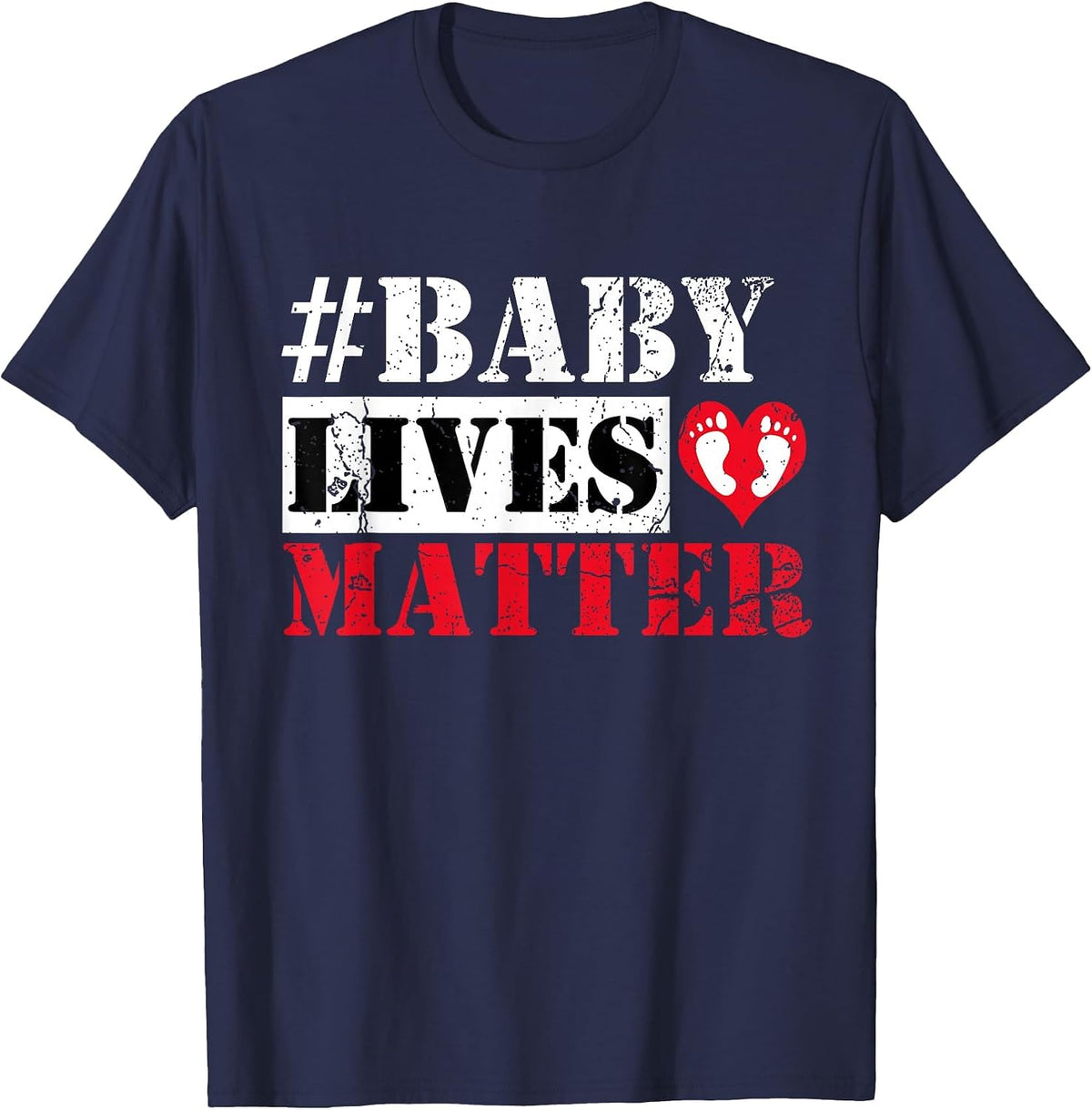Pro-Life Baby Lives Matter Anti-Abortion Fetus T-Shirt T-Shirt - Navy Blue