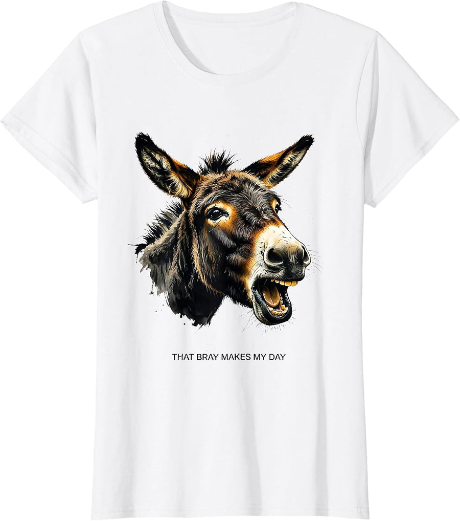 Women's That Bray Makes My Day Funny Donkey Animal Lover Humor Gift T-Shirt - White