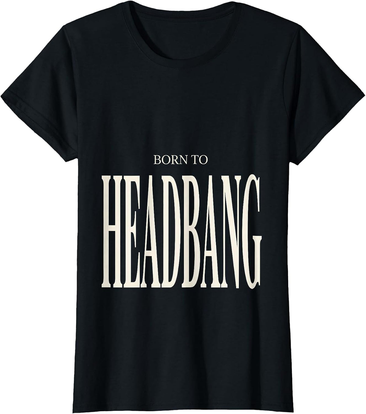 Born to Headbang Metal Band Graphic Design T-Shirt - Black