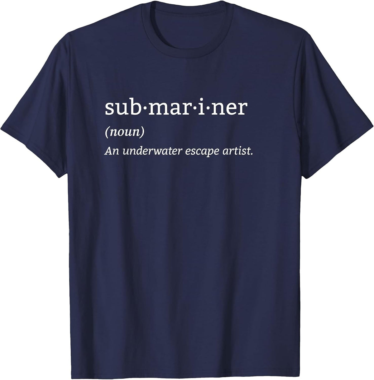 Submariner Definition Submersible Nuclear-Powered Submarine T-Shirt - Navy Blue