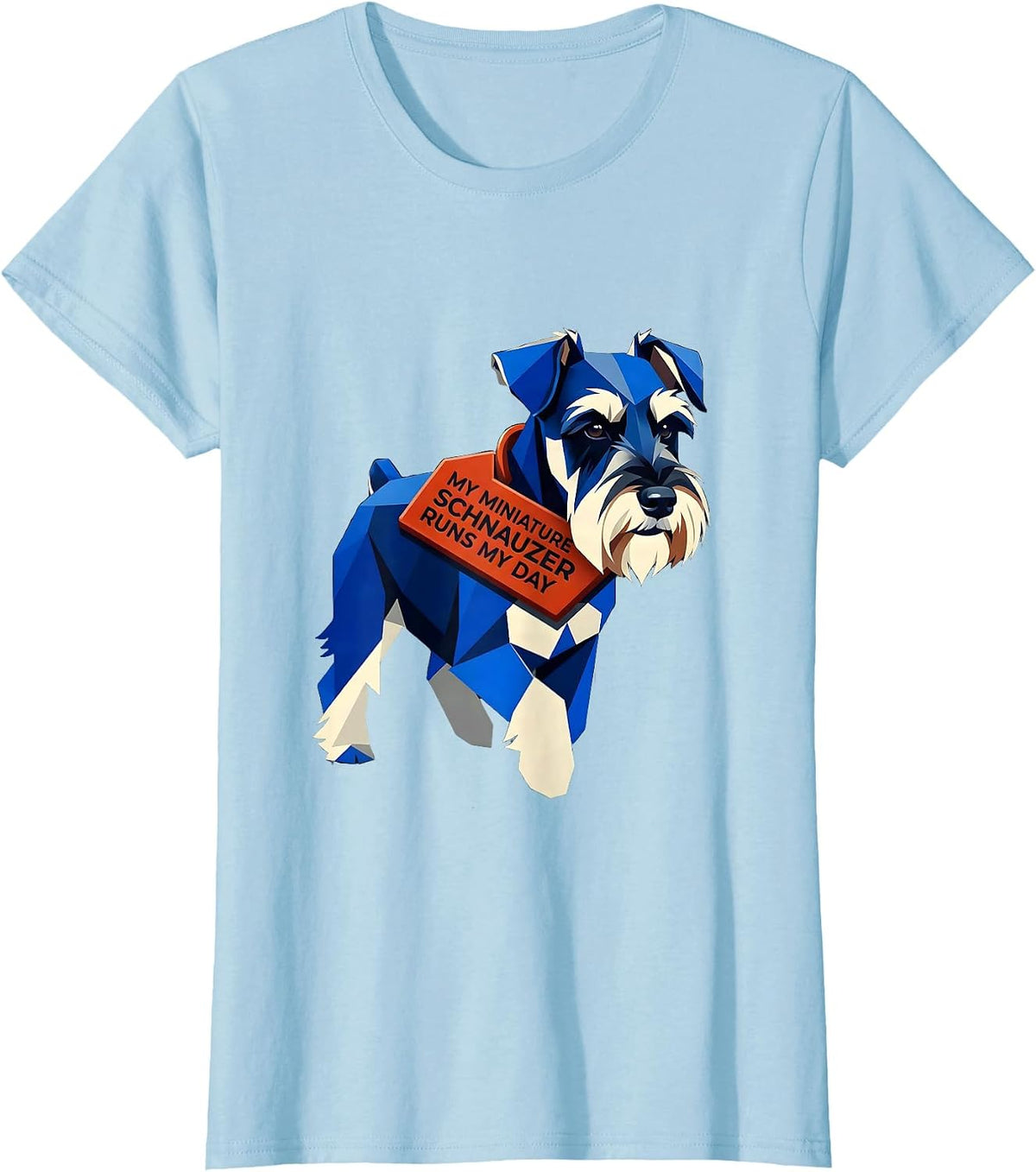Women's My Miniature Schnauzer Runs My Day Funny Dog Owner Humor T-Shirt - Baby Blue