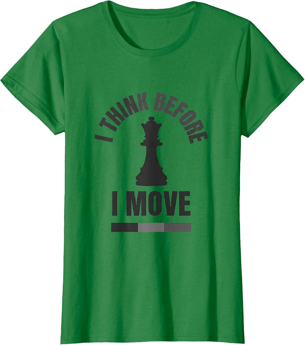 Women's I Think Before I Move Funny Chess Player Lover Vintage Humor T-Shirt - Kelly Green
