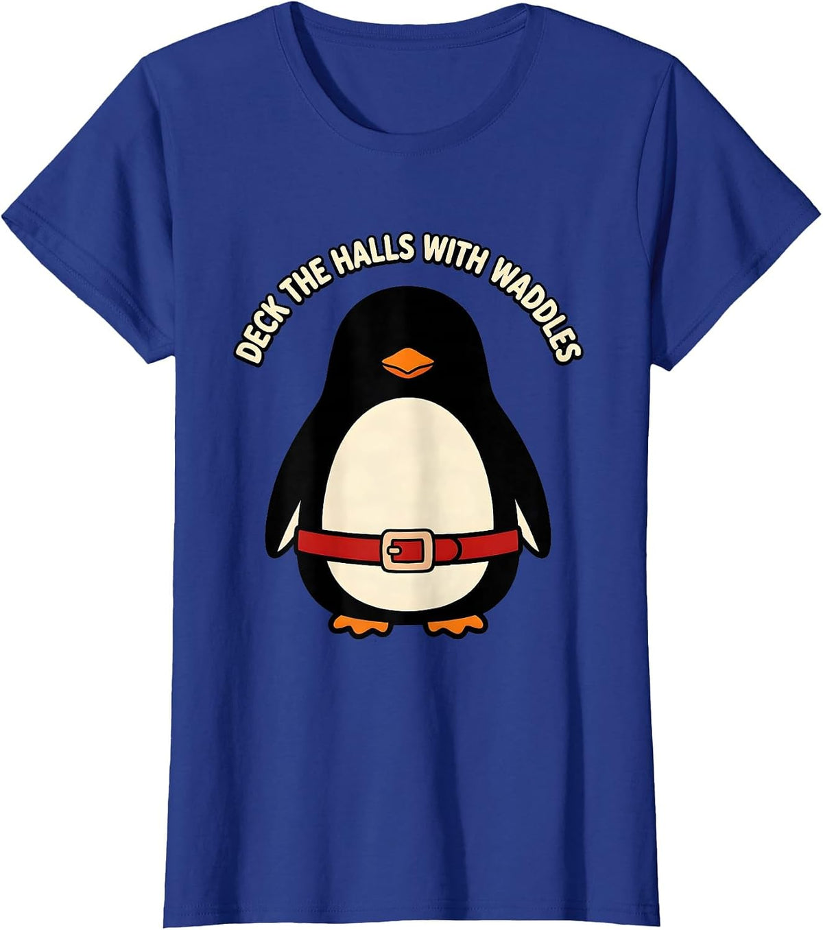 Women's Deck The Halls With Waddles Funny Penguin Lover Christmas T-Shirt - Royal Blue