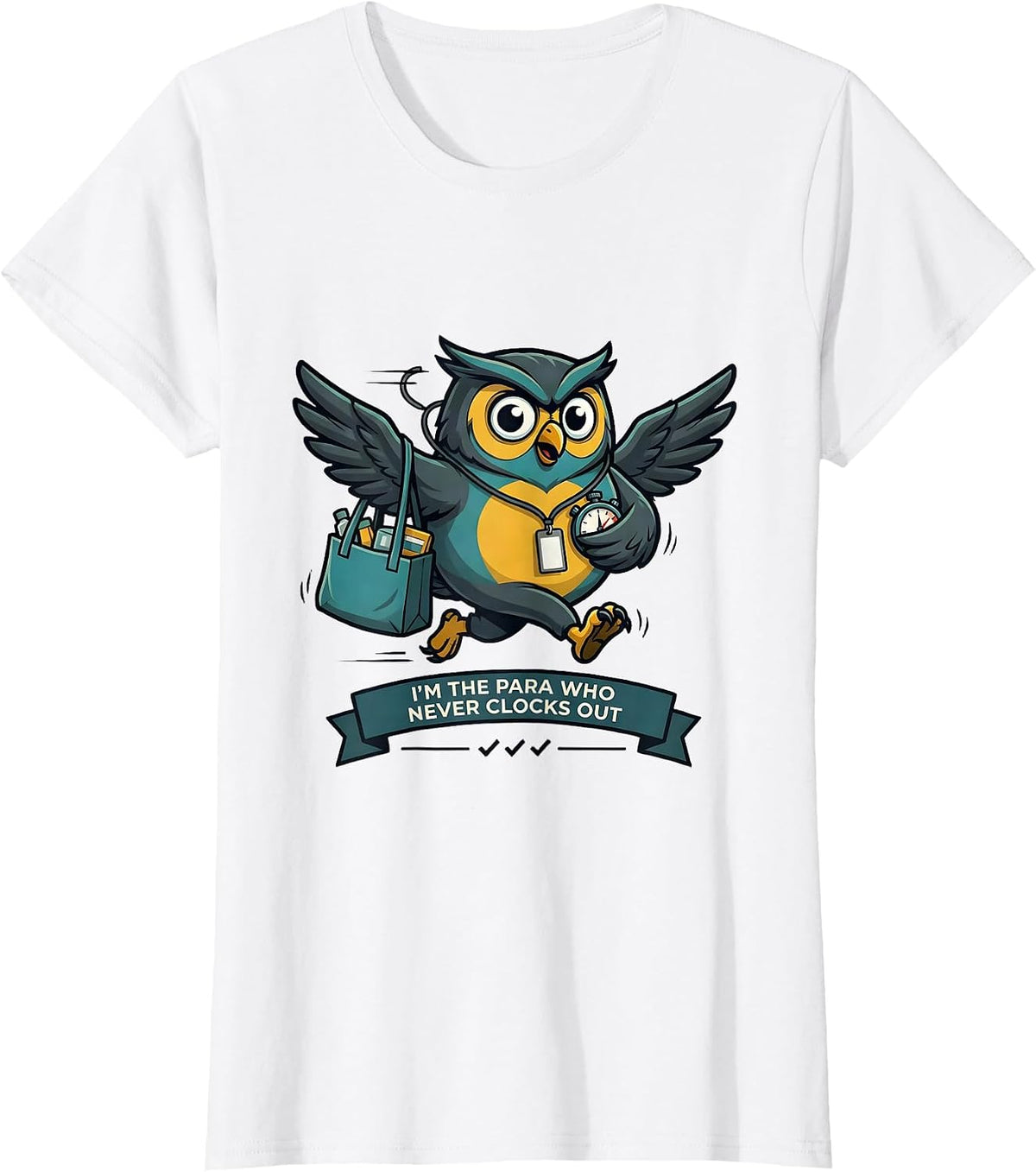 I'm The Para Who Never Clocks Out Funny Paraprofessional T-Shirt - White