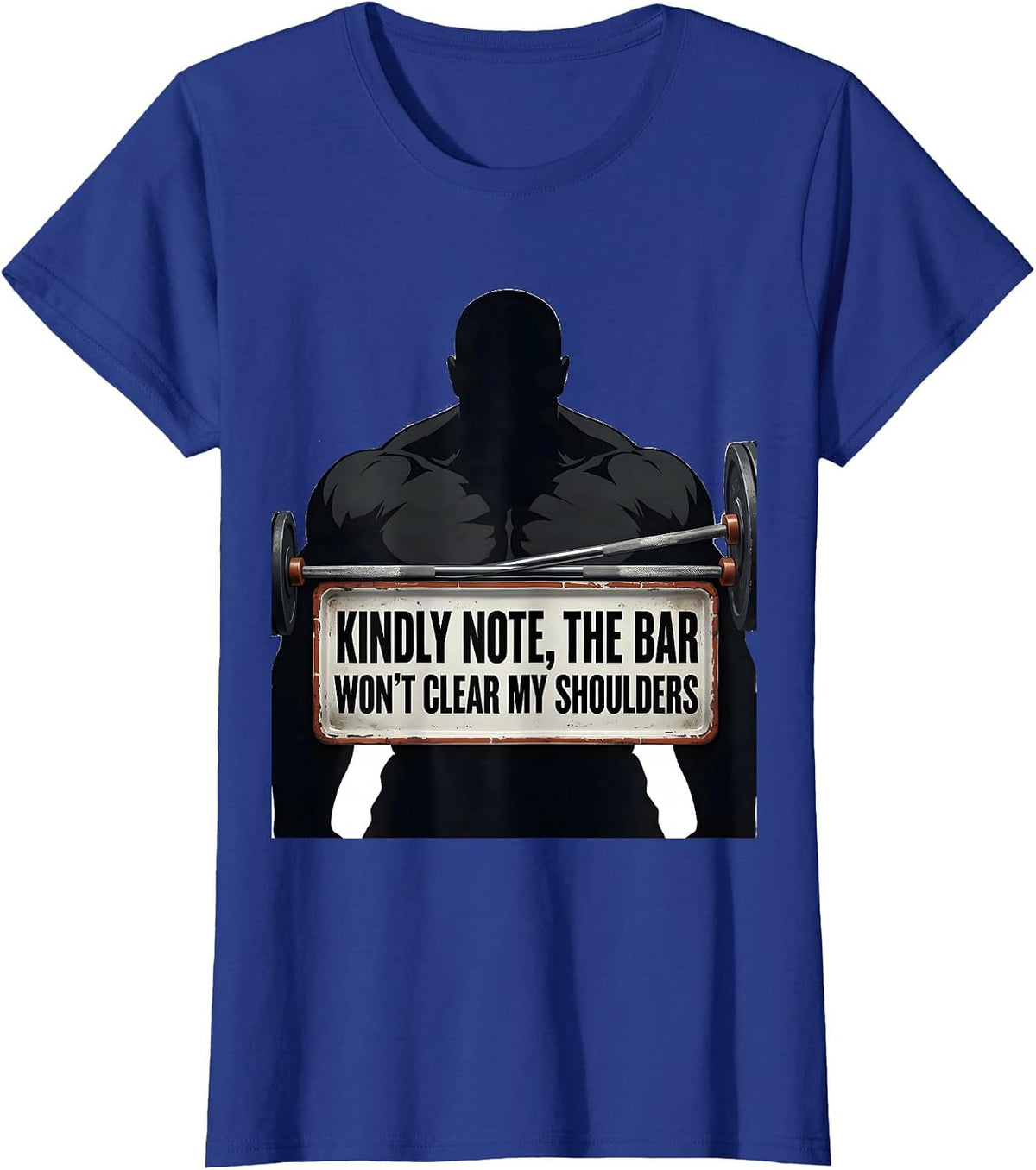 Women's Kindly Note, The Bar Won't Clear My Shoulders Funny Gym T-Shirt - Royal Blue