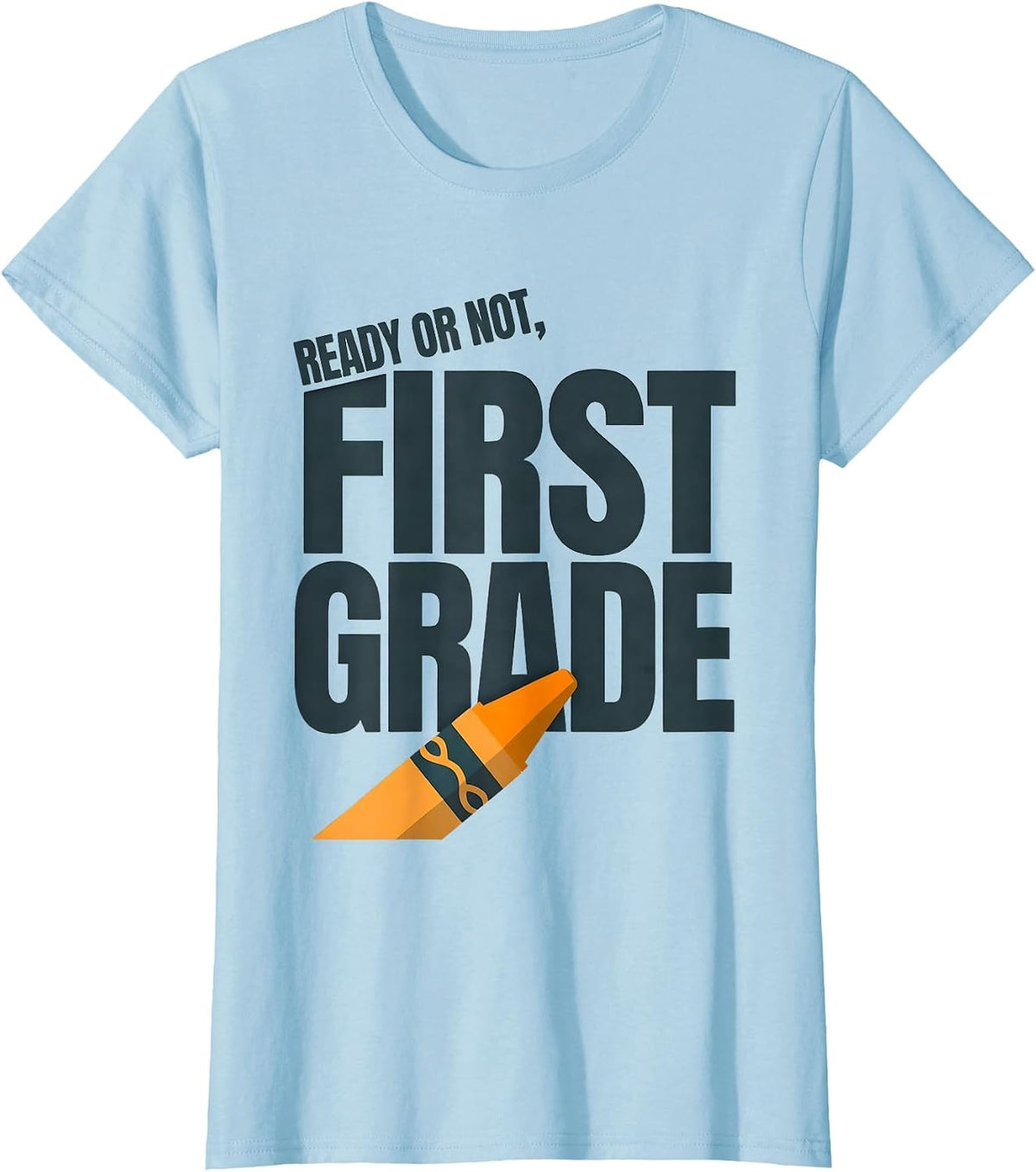 Women's Ready Or Not, First Grade Editorial Conceptual Back T-Shirt - Baby Blue