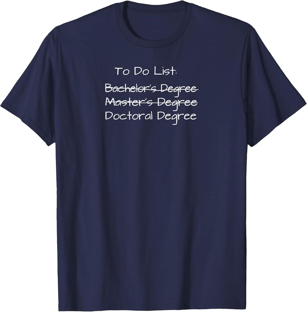 PhD Graduation Doctorate Degree, Education PsyD EDD T-Shirt - Navy Blue