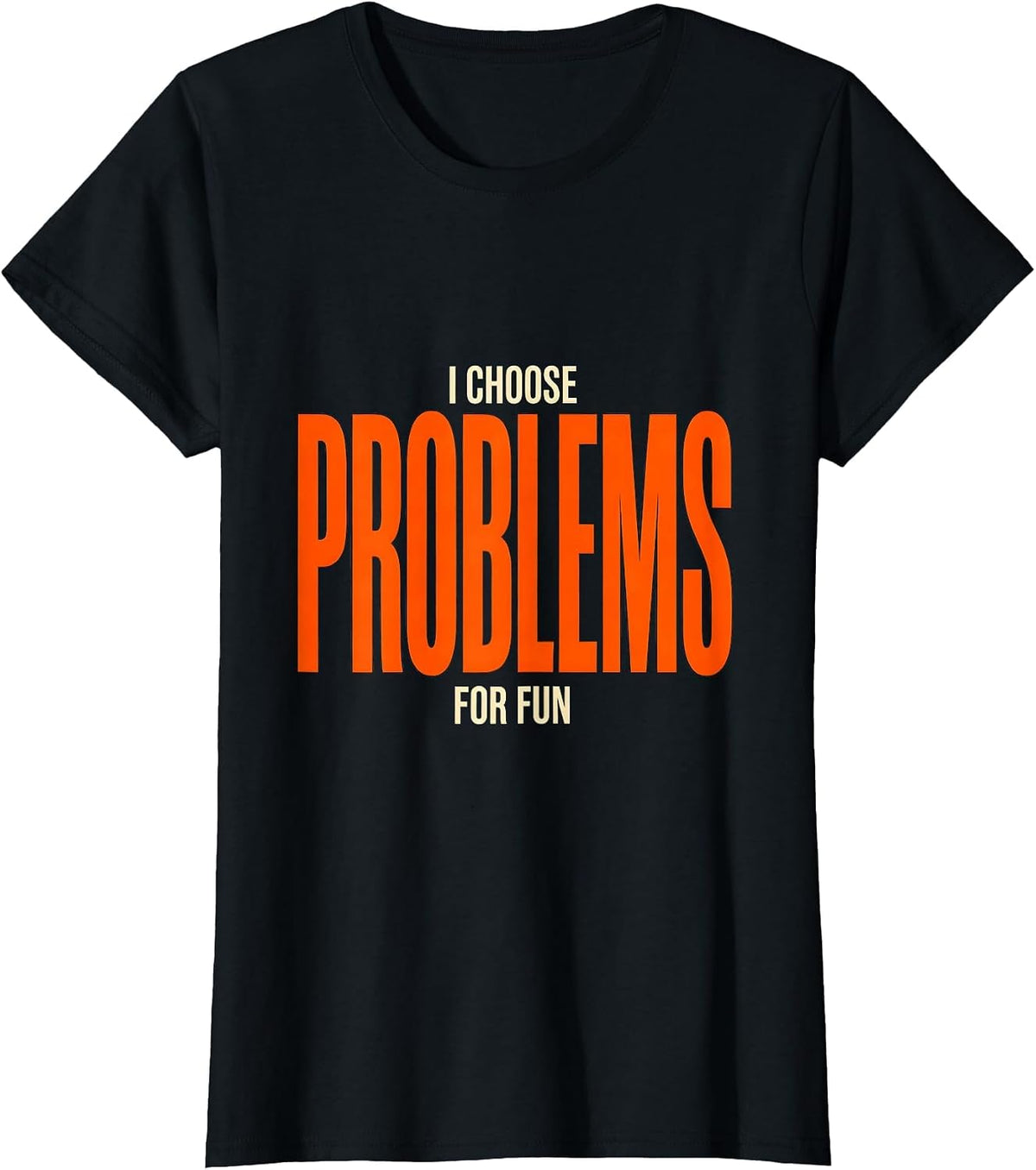 I Choose Problems For Fun Funny Rock Climbing Bouldering T-Shirt - Black