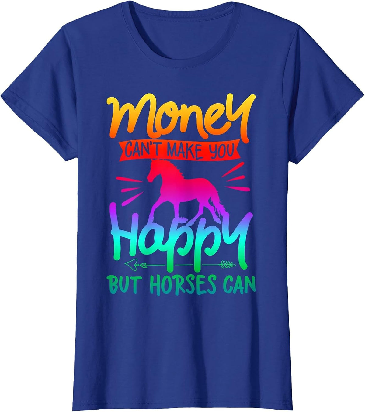 Money Can't Buy Happiness Horses Riding Colorful Watercolor T-Shirt - Royal Blue