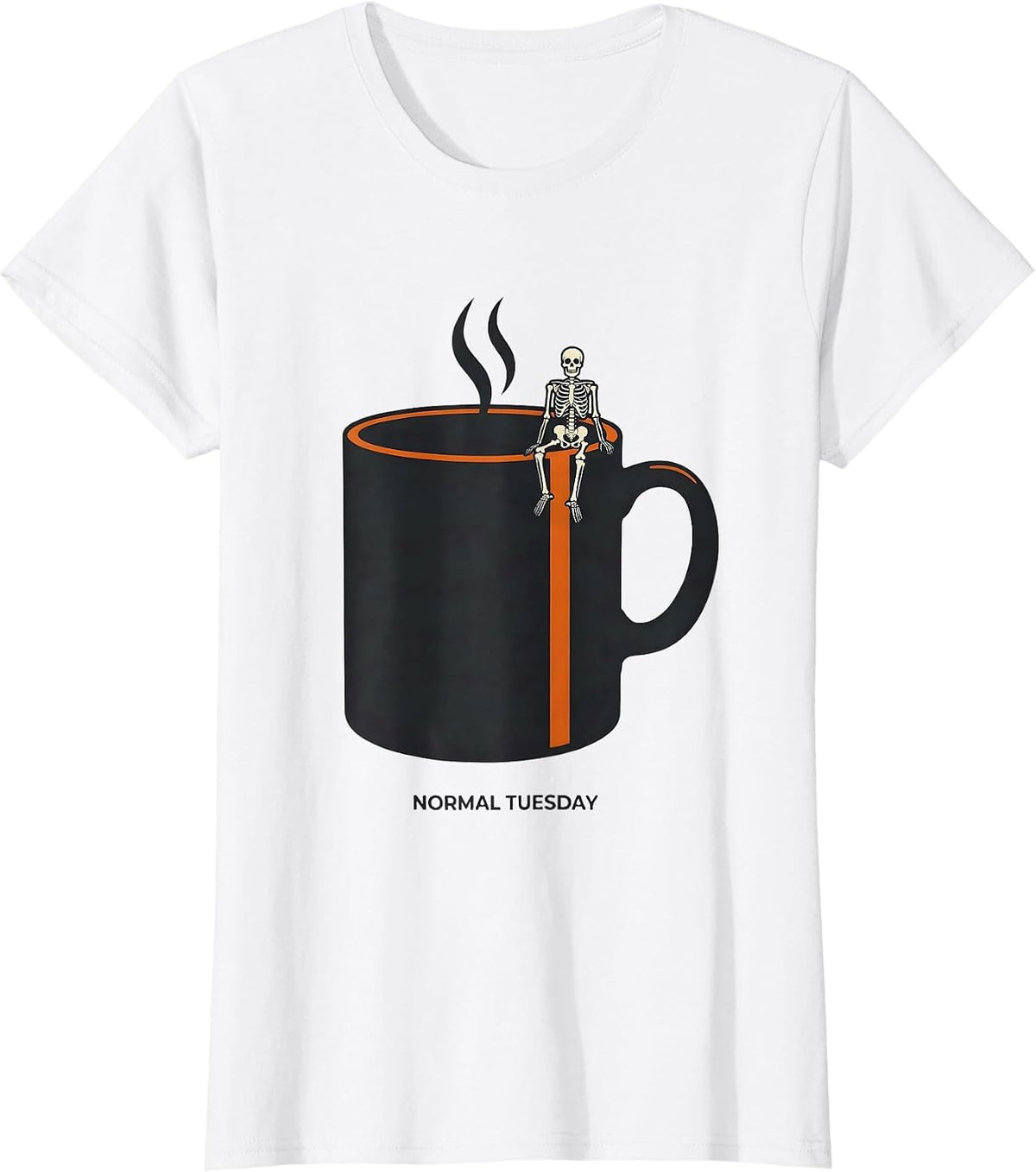 Normal Tuesday Whimsical Dry Humor Halloween Skeleton Coffee T-Shirt - White
