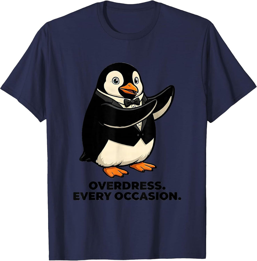 Overdress Every Occasion Funny Penguin Lover Novelty Humor T-Shirt - Navy Blue