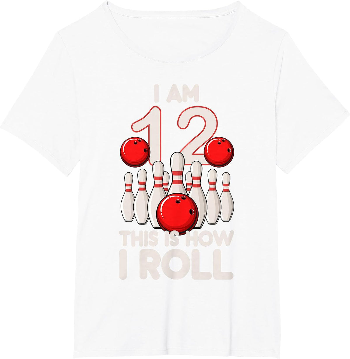 12 Year Old Bowling Party 12th Birthday is How I Roll T-Shirt - White