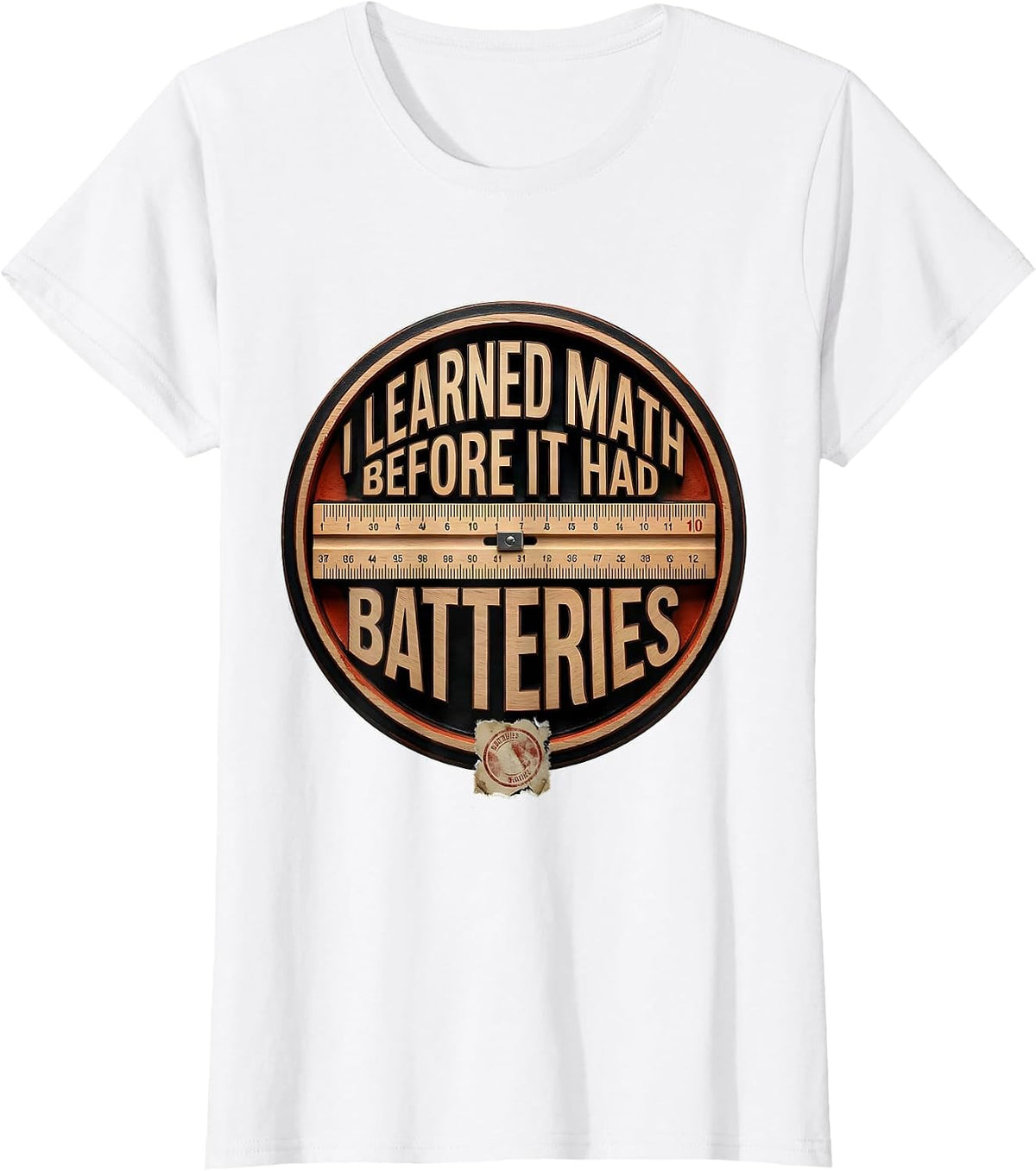 I Learned Math Before It Had Batteries Wood Type Letterpress T-Shirt - White