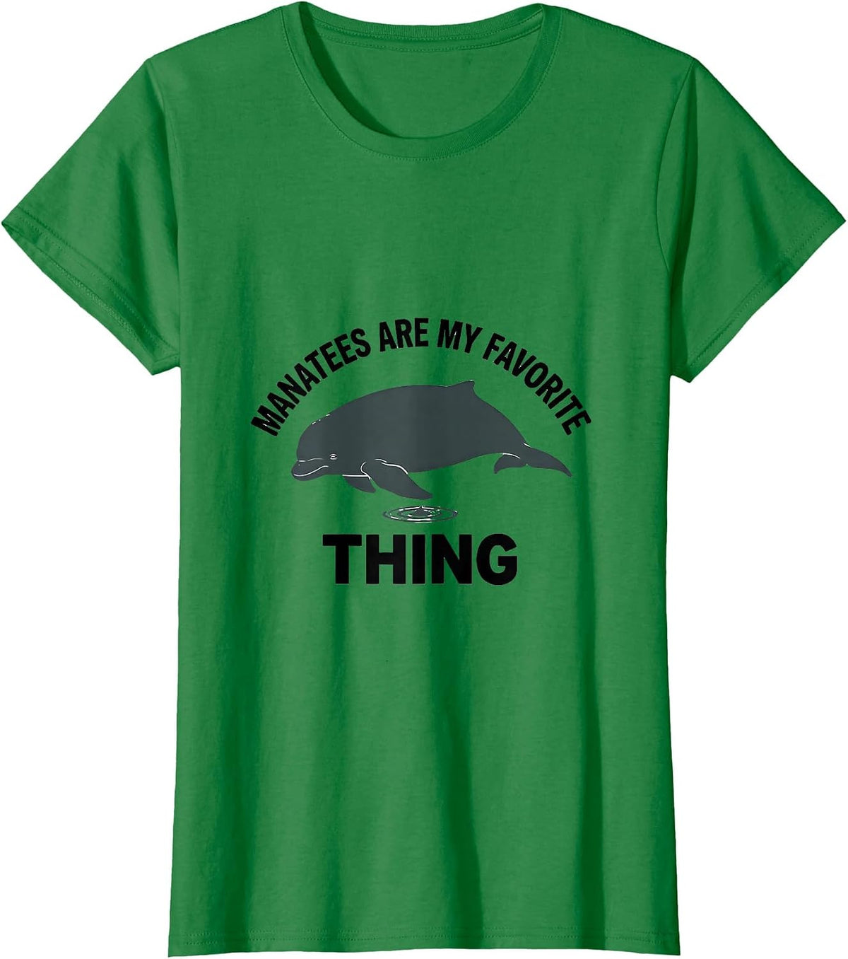 Women's Manatees Are My Favorite Thing Funny Manatee Lover Crystal T-Shirt - Kelly Green