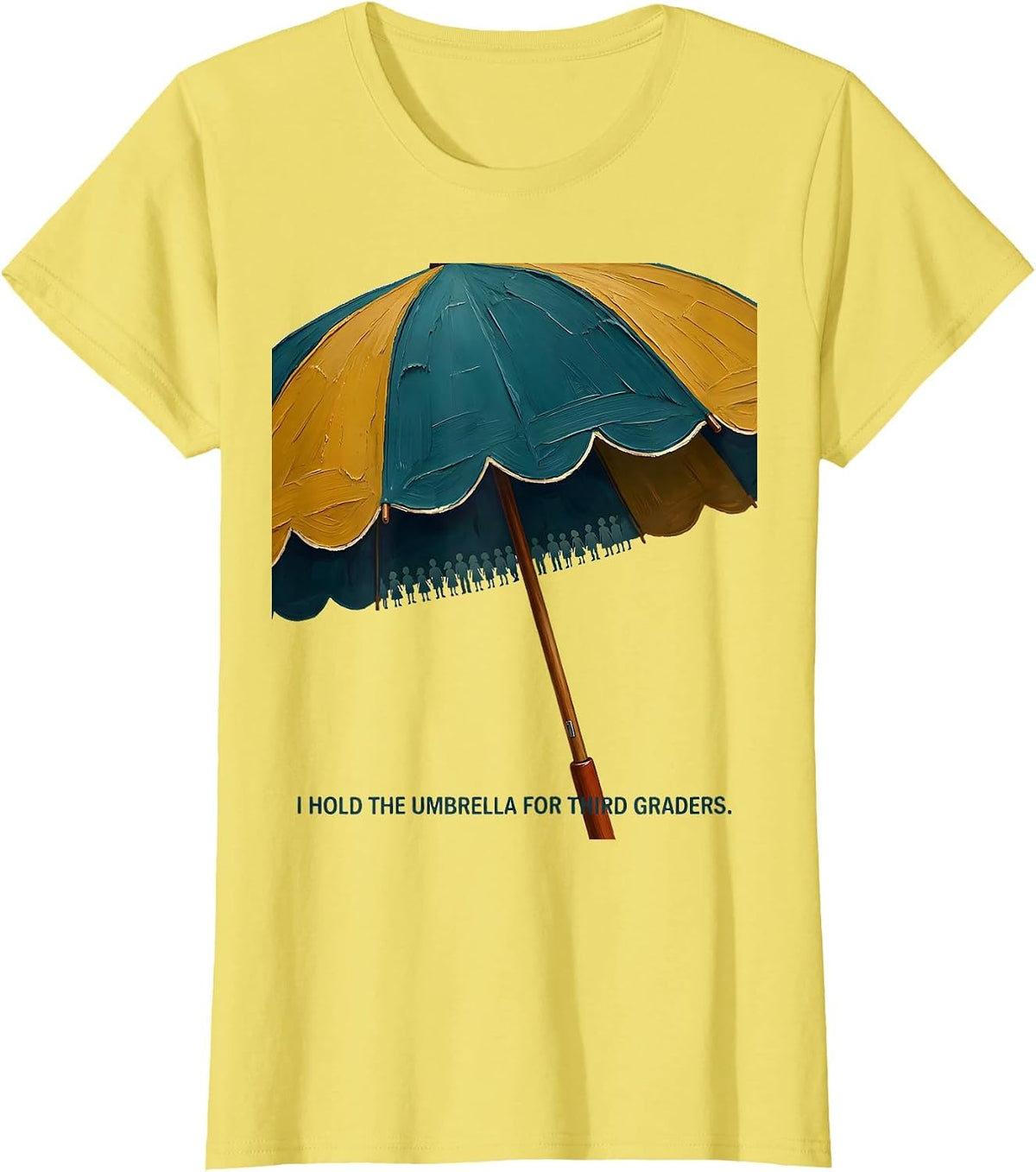 I Hold The Umbrella For Third Graders Funny Teacher T-Shirt - Lemon Yellow