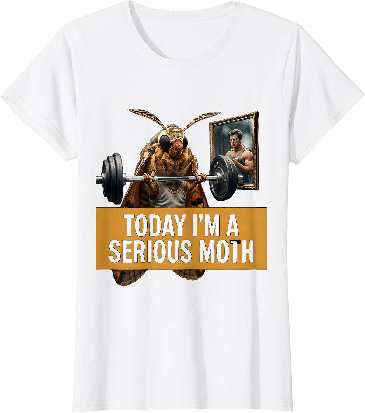 Women's Today I'm A Serious Moth Funny Gym Workout Humor Fitness T-Shirt - White