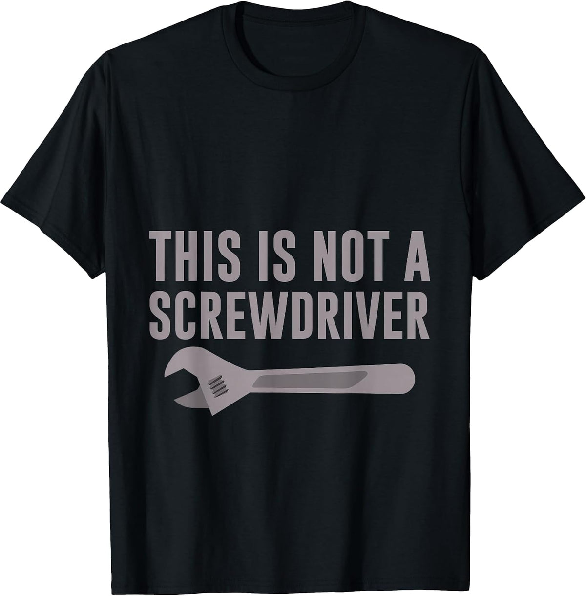This is Not A Screwdriver Mechanic's Tool Humor T-Shirt - Black