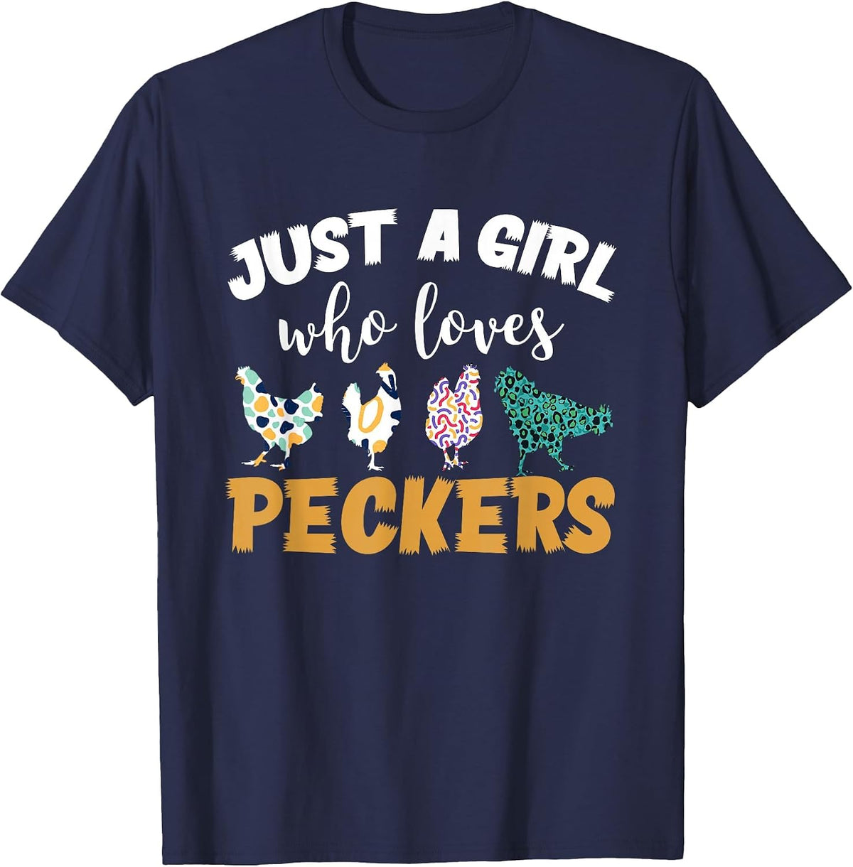 Just a Girl who Loves peckers T-Shirt - Navy Blue