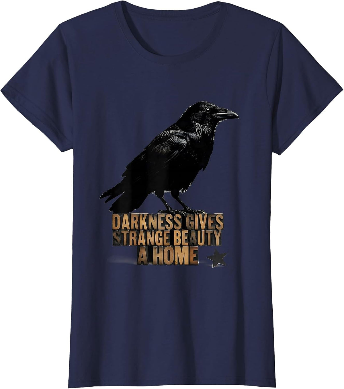 Women's Darkness Gives Strange Beauty A Home Gothic Literary Raven T-Shirt - Navy Blue