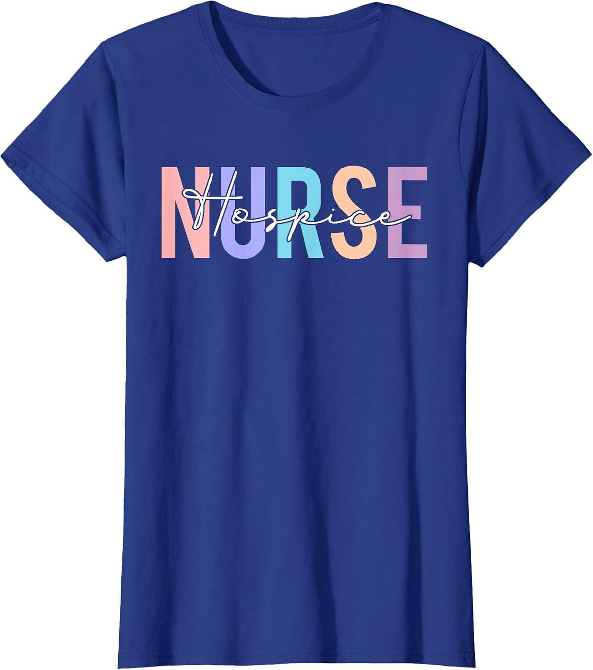 Womens Hospice Nurse T-Shirt for Women Hospice Nurse T-Shirt - Royal Blue