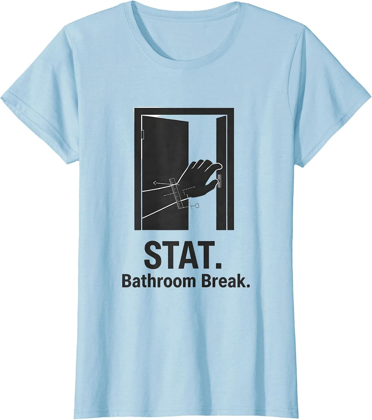 Women's STAT. Bathroom Break Funny Vet Tech Veterinary Technician T-Shirt - Baby Blue