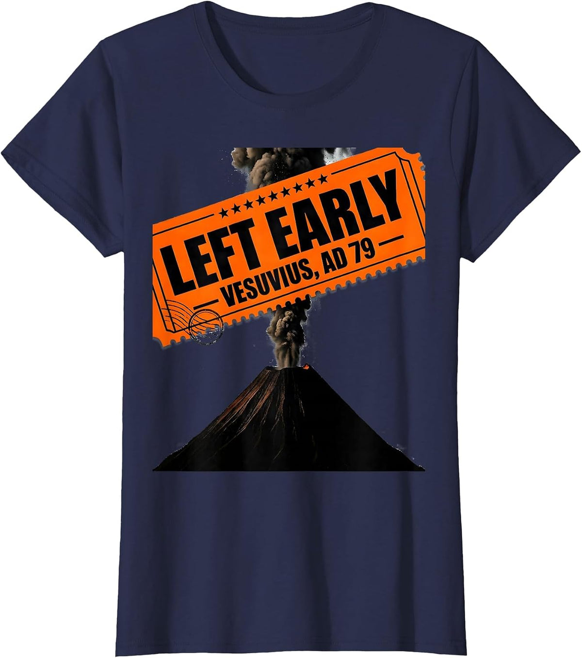 Women's Left Early Vesuvius AD 79 Funny Volcano History Humor T-Shirt - Navy Blue