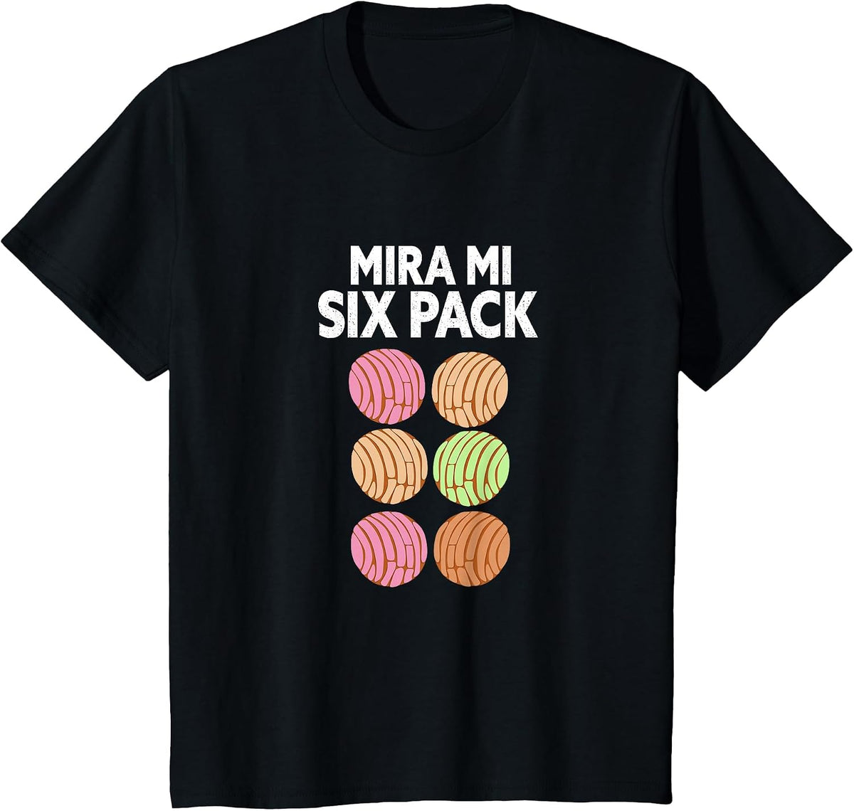 Mira Mi Six-Pack. Funny Latino Mexican Concha Version. T-Shirt - Black