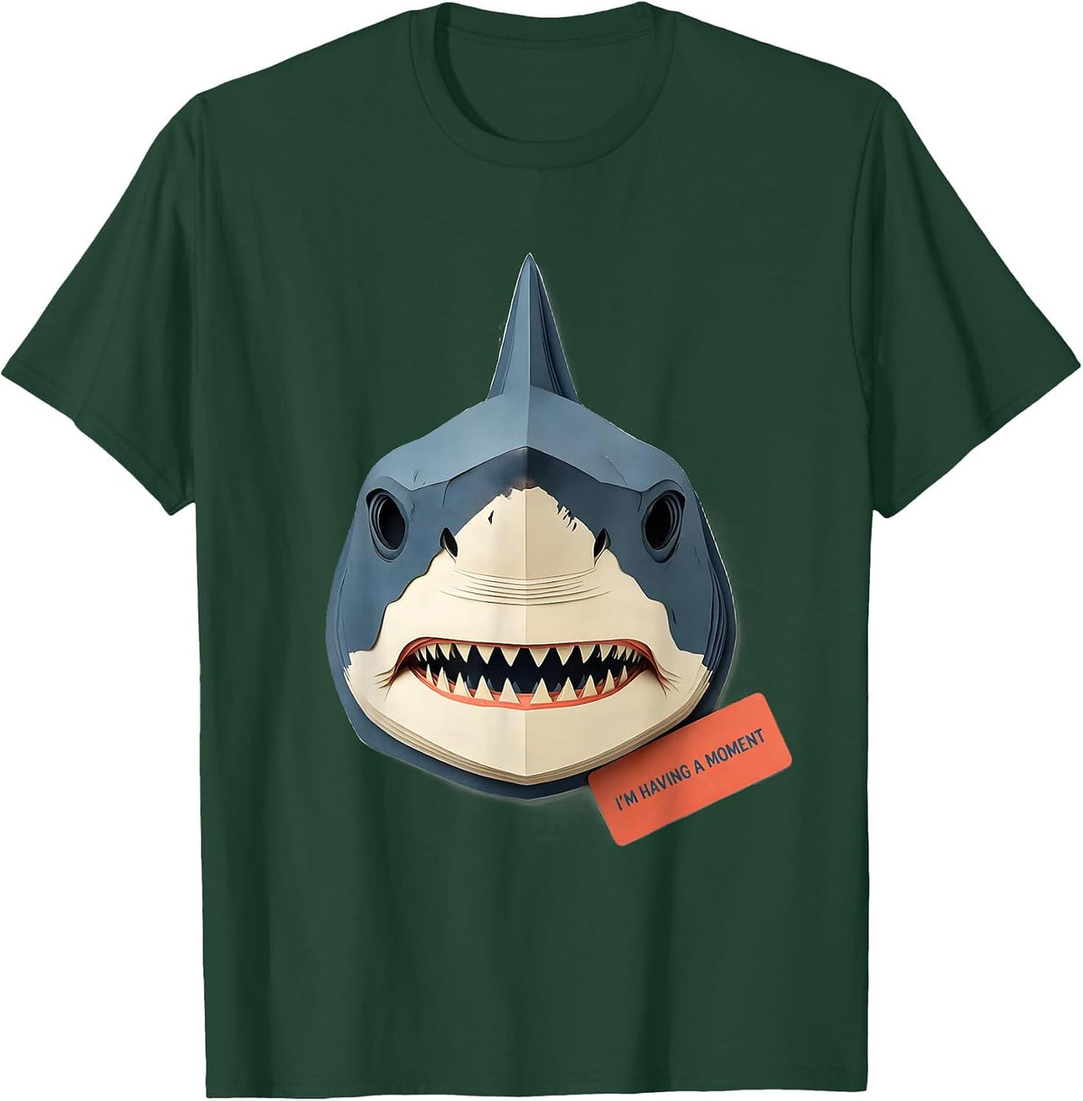 I'm Having A Moment Funny Shark Lover Ocean Animal Humor T-Shirt - Dark Green