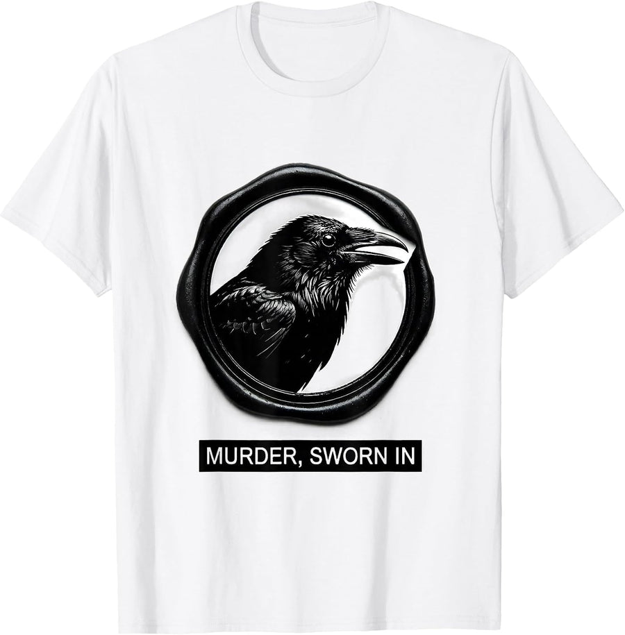 Men's Murder, Sworn In Funny Crow Raven Lover Meme Humor T-Shirt - White