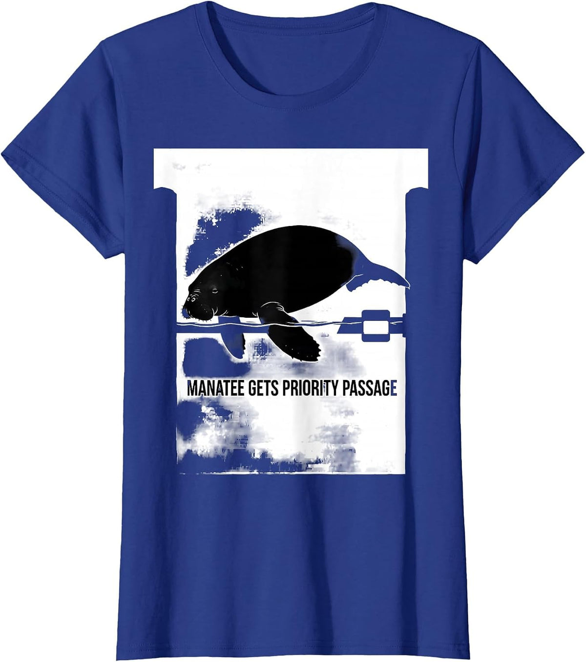 Women's Manatee Gets Priority Passage Funny Sea Animal Lover T-Shirt - Royal Blue