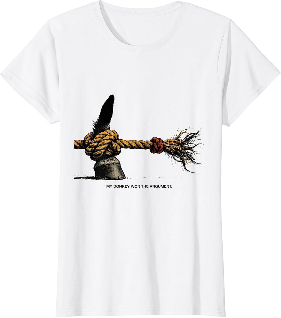Women's My Donkey Won The Argument Funny Donkey Lover Animal Humor T-Shirt - White