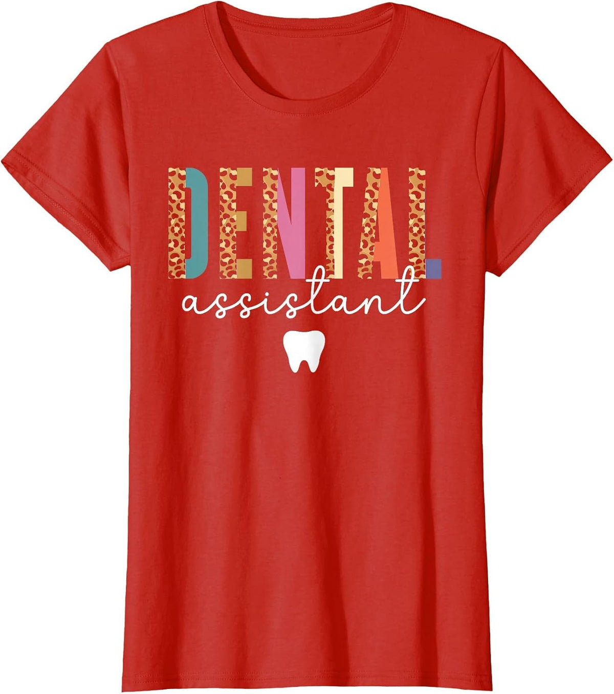 Dental Assistant Tooth Job Teeth Women Dental Assistant T-Shirt - Red