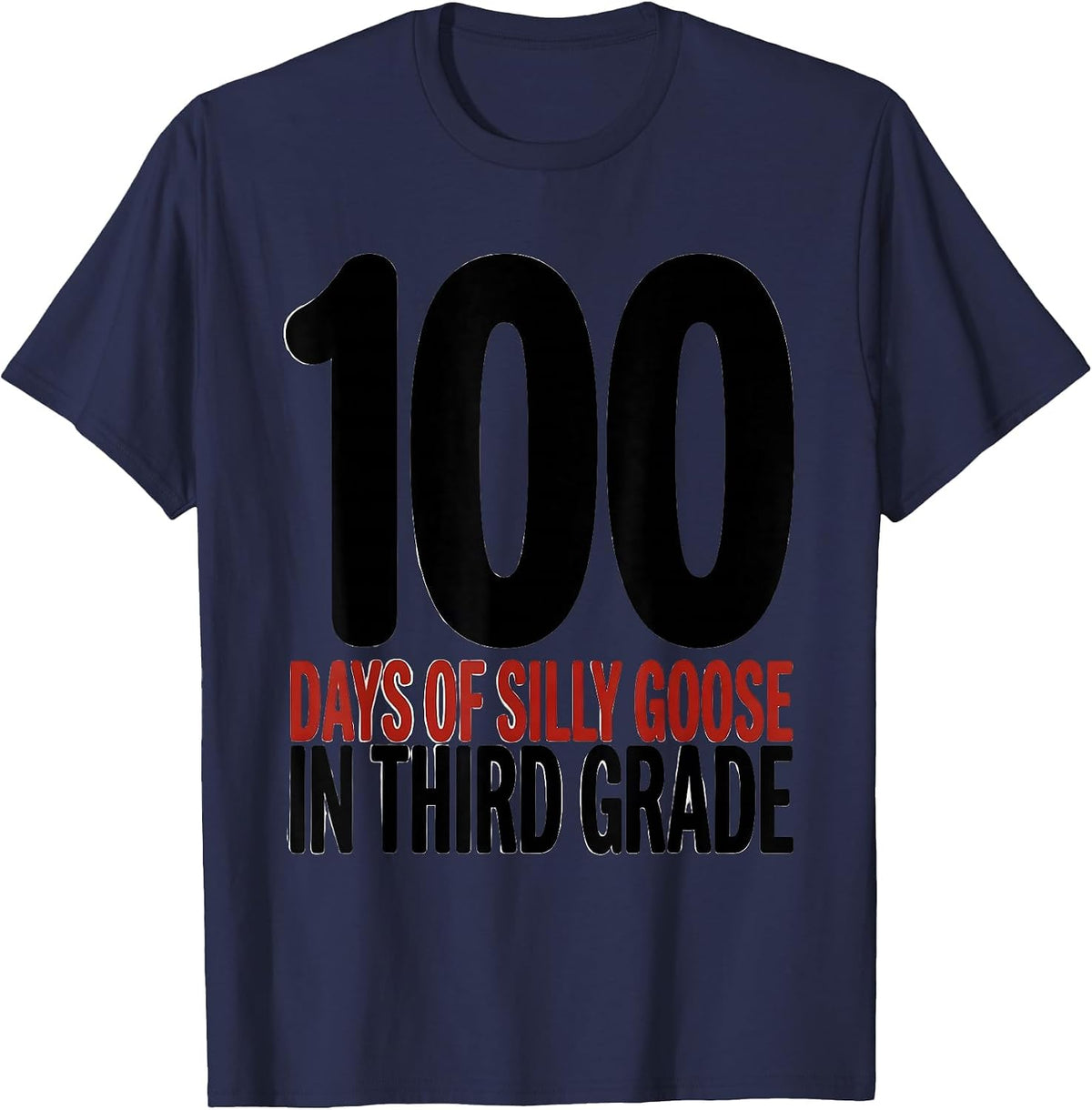 100 Days of Silly Goose in Third Grade Funny Teacher Humor T-Shirt - Navy Blue