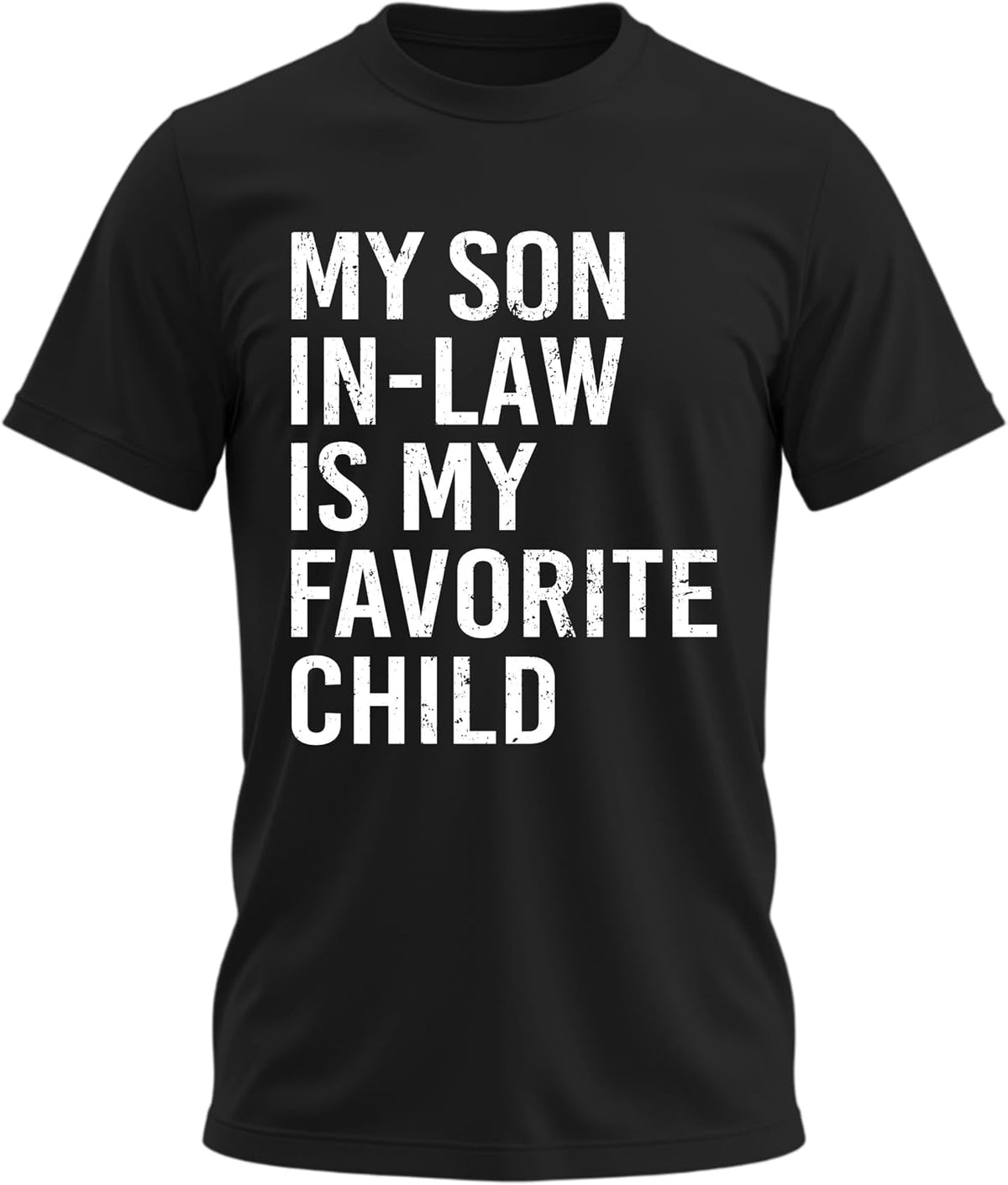 My Son-in-Law is My Favorite Son Funny Graphic T-Shirt for Men and Women - Black