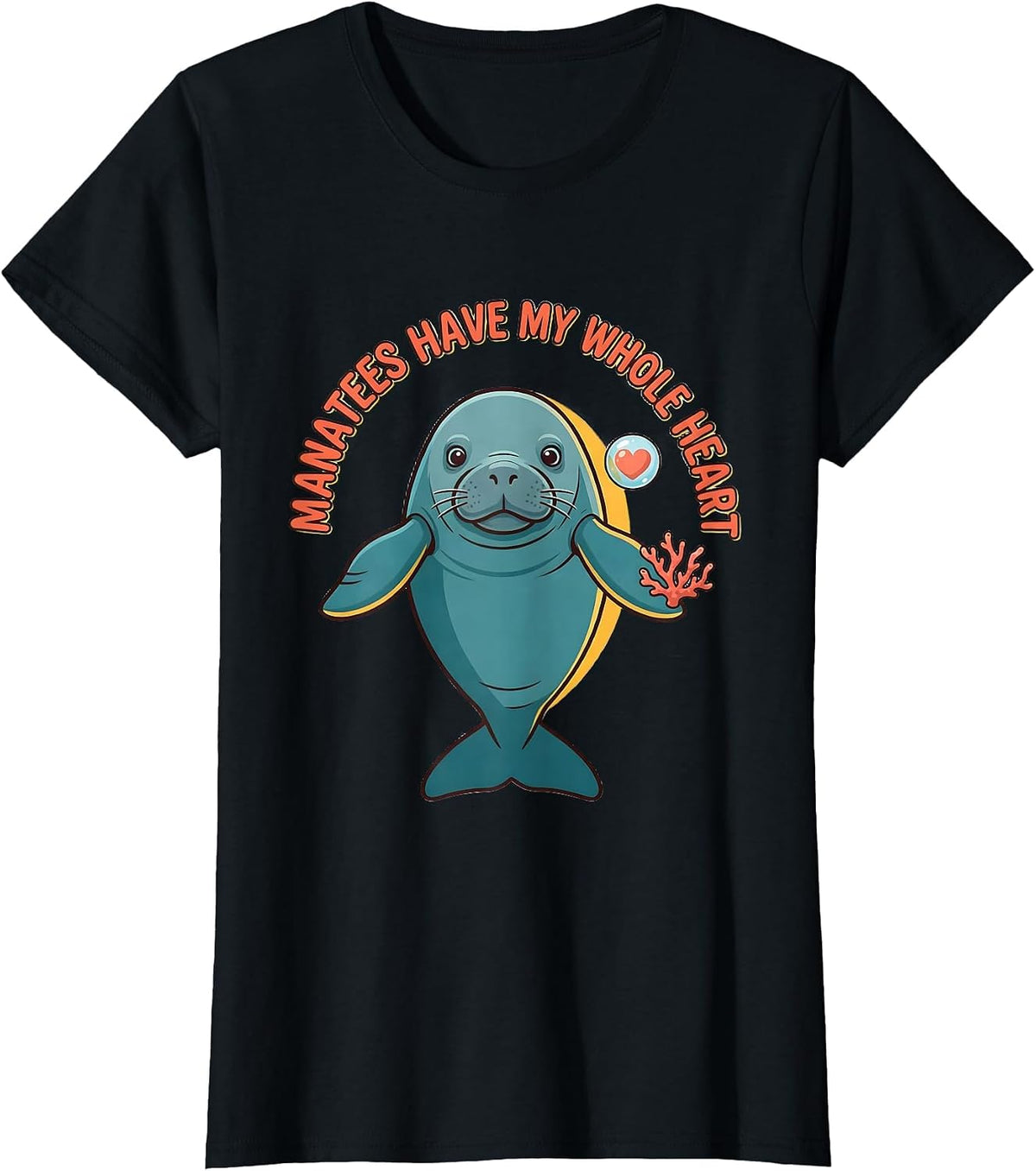 Women's Manatees Have My Whole Heart Funny Manatee Lover Gift T-Shirt - Black