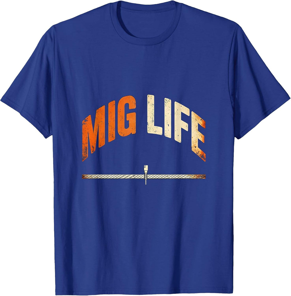 Mig Life Funny Welder Welding Tradesperson Blue Collar Pride T-Shirt - Royal Blue