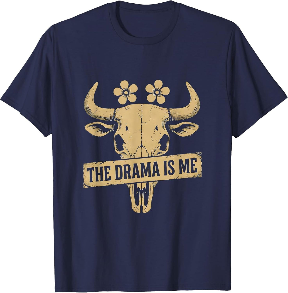 The Drama Is Me Bold Statement Design T-Shirt - Navy Blue
