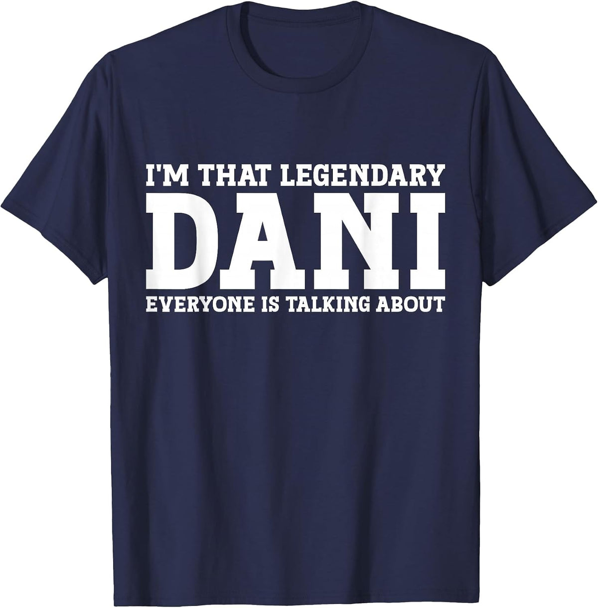 Dani Personal Name Women Girl Funny Dani T-Shirt - Navy Blue