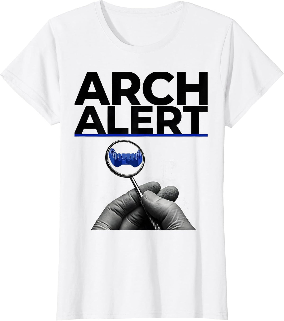 Arch Alert Swiss International Dental Team Humor T-Shirt - White