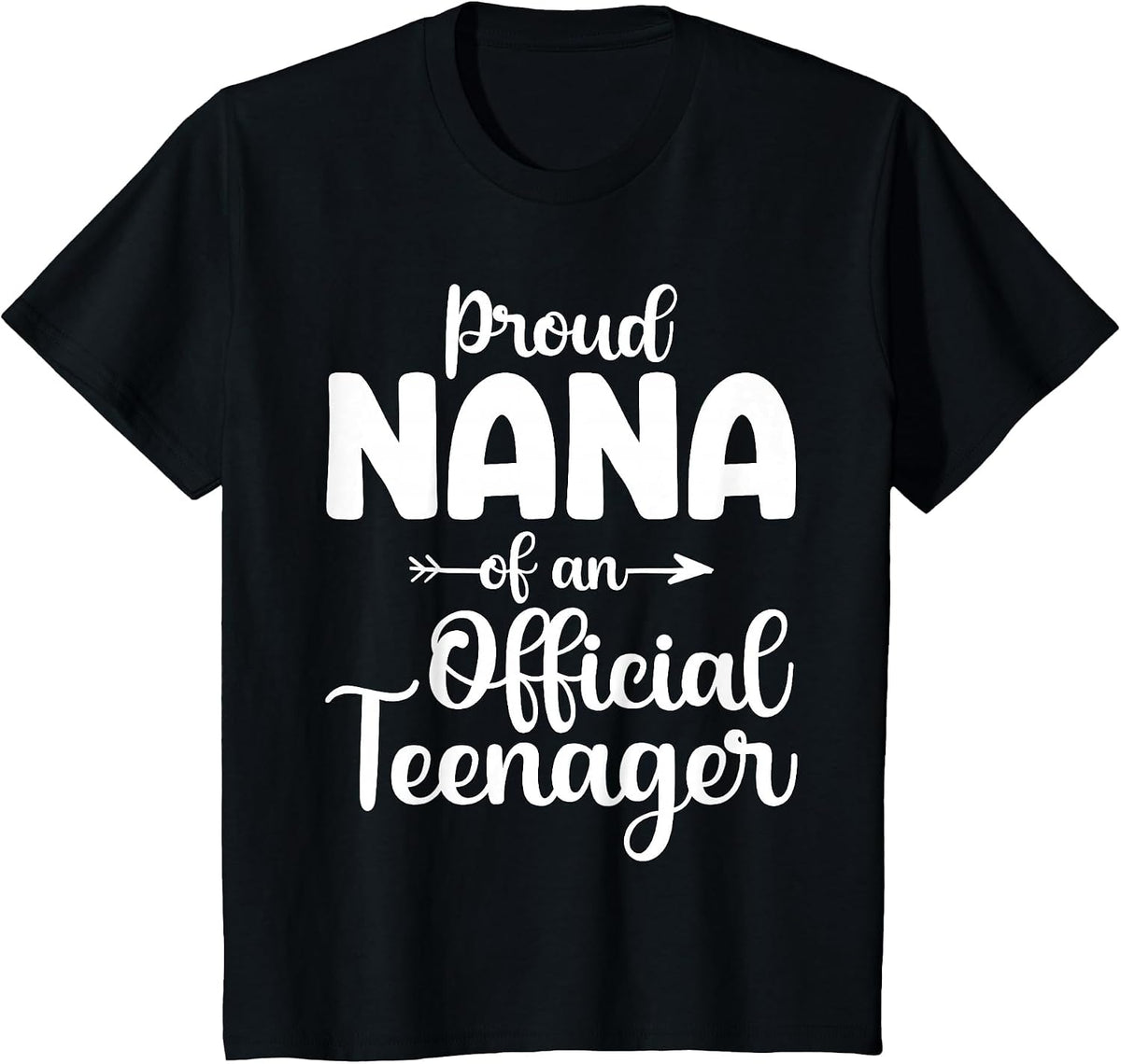 Proud Nana of an Official Teenager 13th Birthday 13 Years T-Shirt - Black