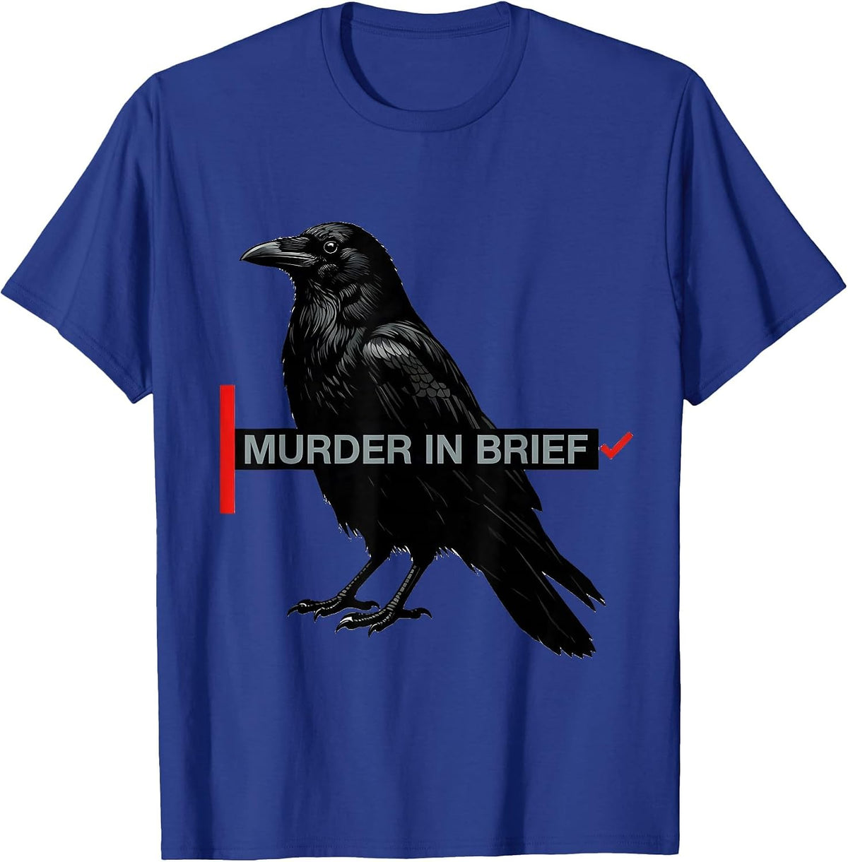 Men's Murder In Brief Swiss International Dark Humor Crow Raven T-Shirt - Royal Blue