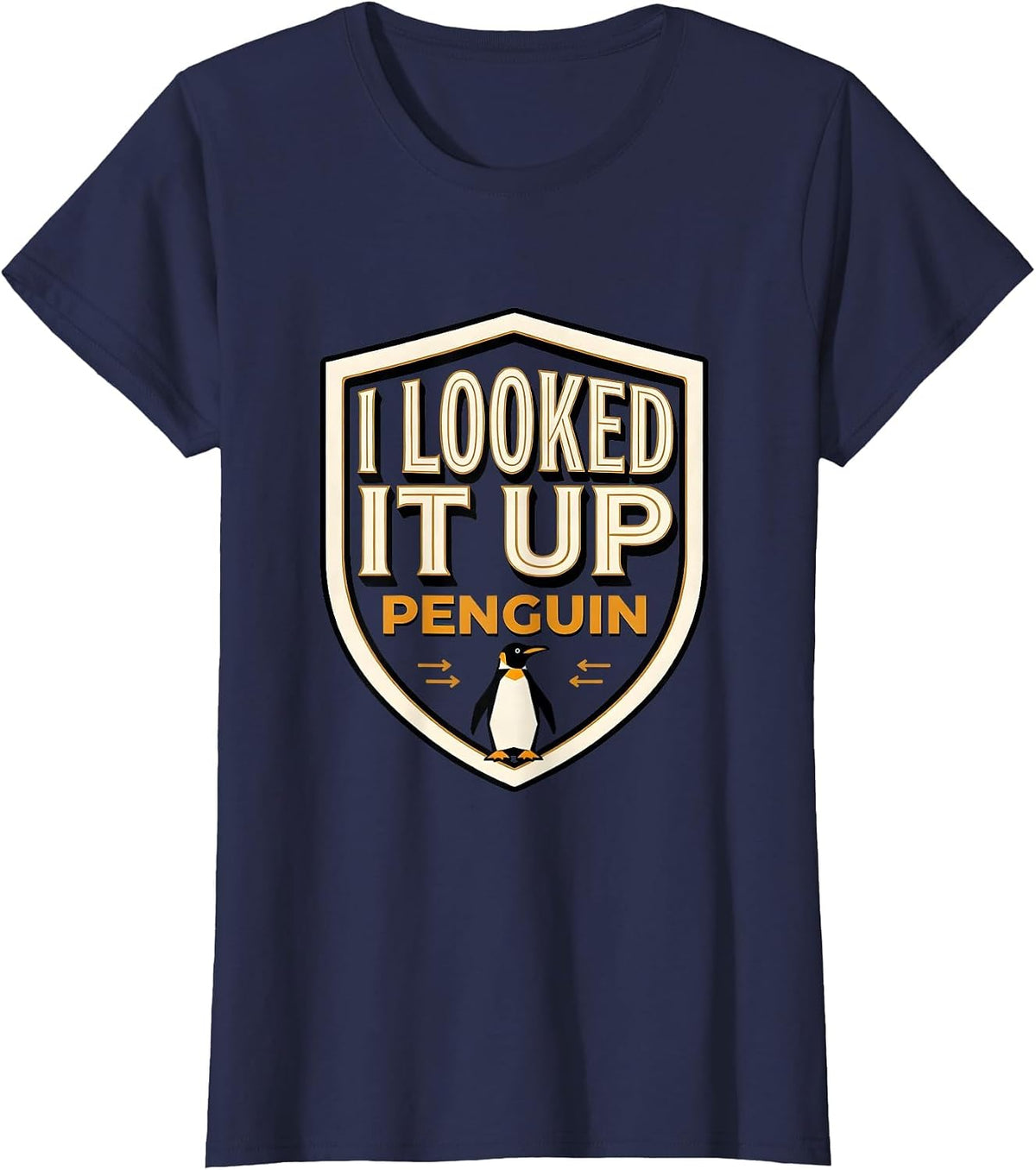 Women's I Looked It Up: Penguin Funny Penguin Lover Animal Humor T-Shirt - Navy Blue