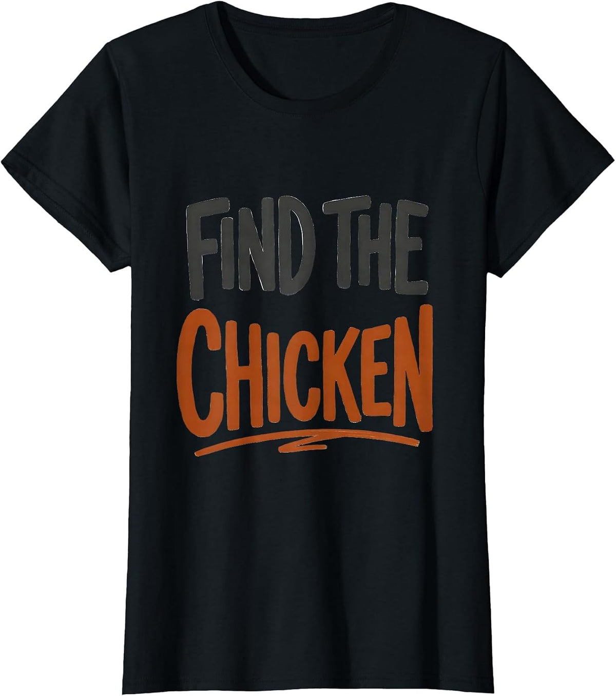 Find The Chicken Funny Chicken Lover Novelty Humor Gift T-Shirt - Black