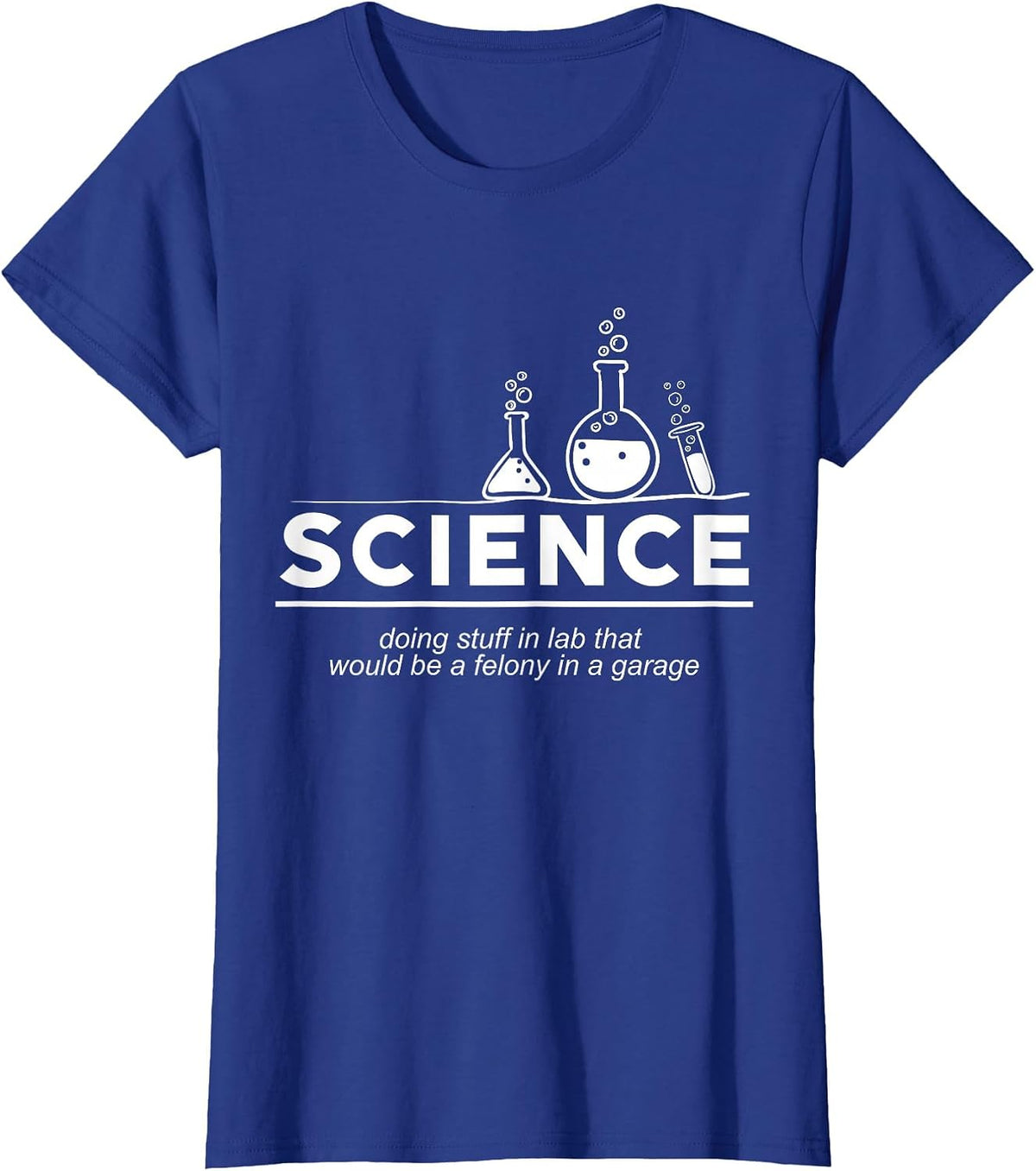 Funny Science Tee, Chemistry Shirt T-Shirt - Royal Blue