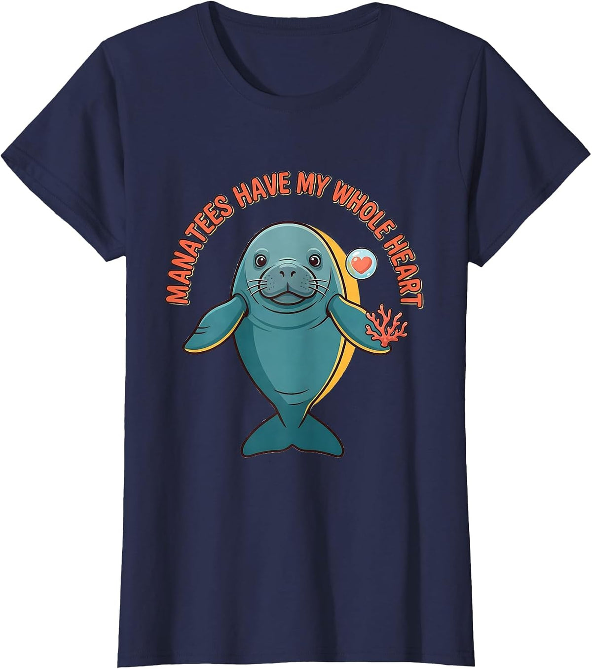 Women's Manatees Have My Whole Heart Funny Manatee Lover Gift T-Shirt - Navy Blue