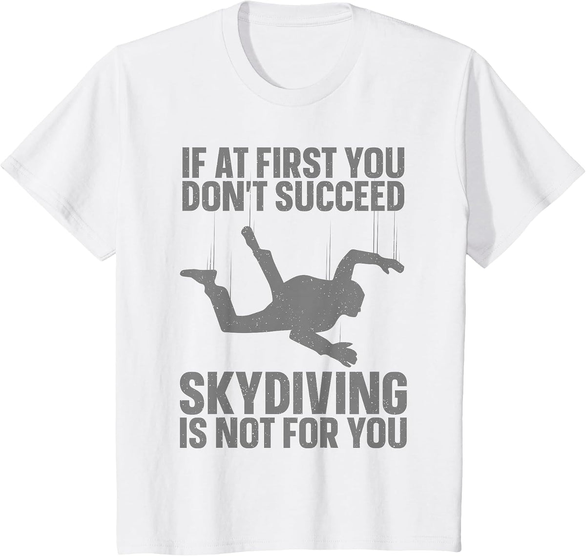 Funny Skydiving Art for Men Women Sky Diving Lover Skydiver T-Shirt - White