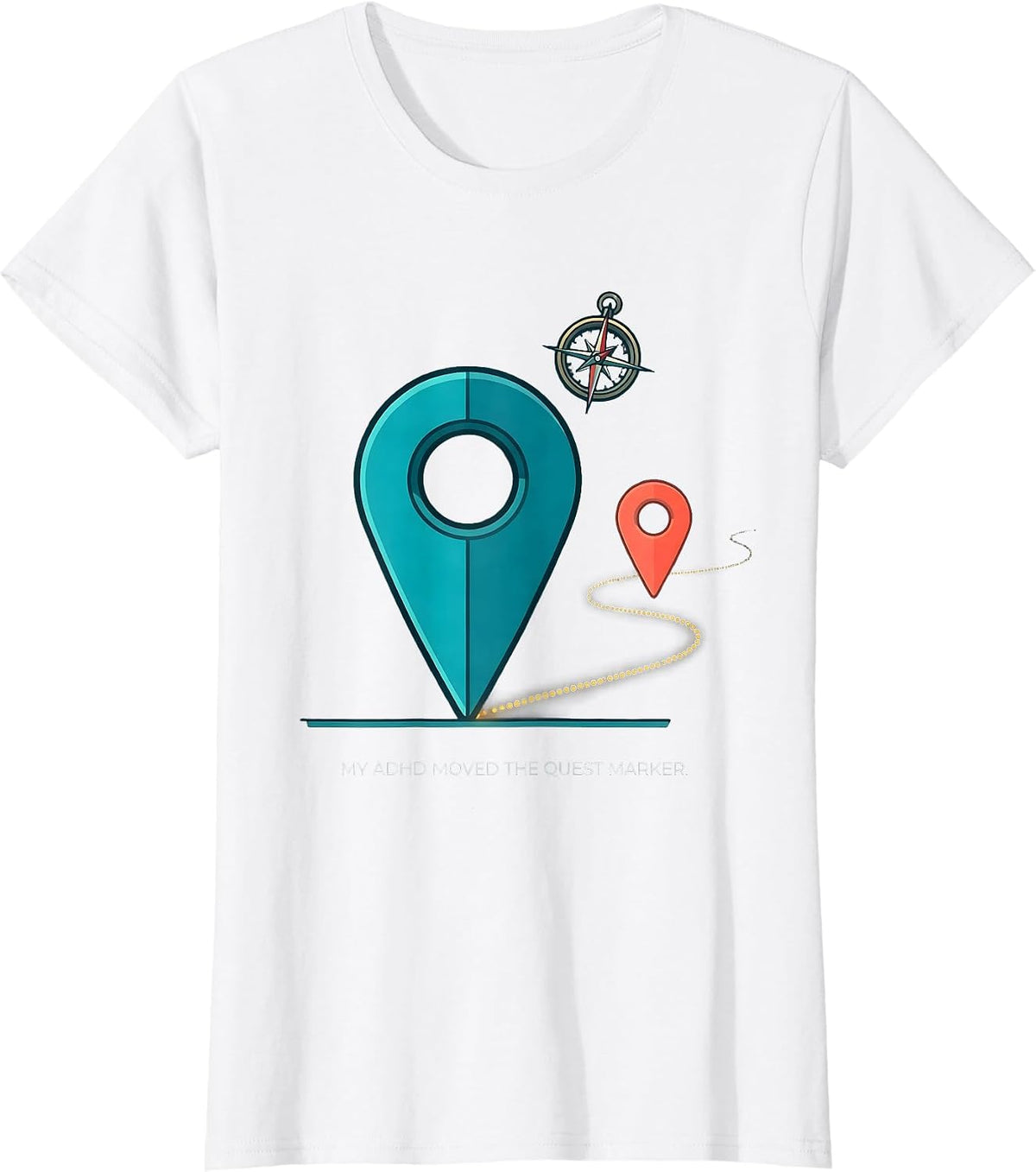 My ADHD Moved The Quest Marker Funny ADHD Meme T-Shirt - White