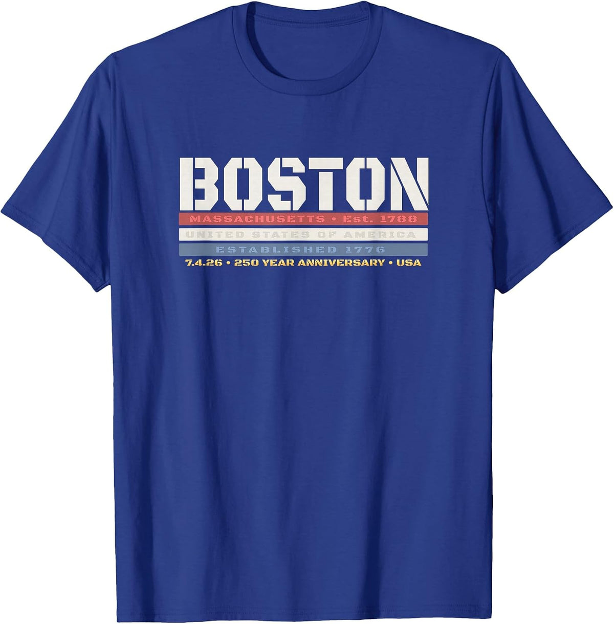 Boston Massachusetts 1776 USA Patriotic 250 Year Anniversary T-Shirt - Royal Blue